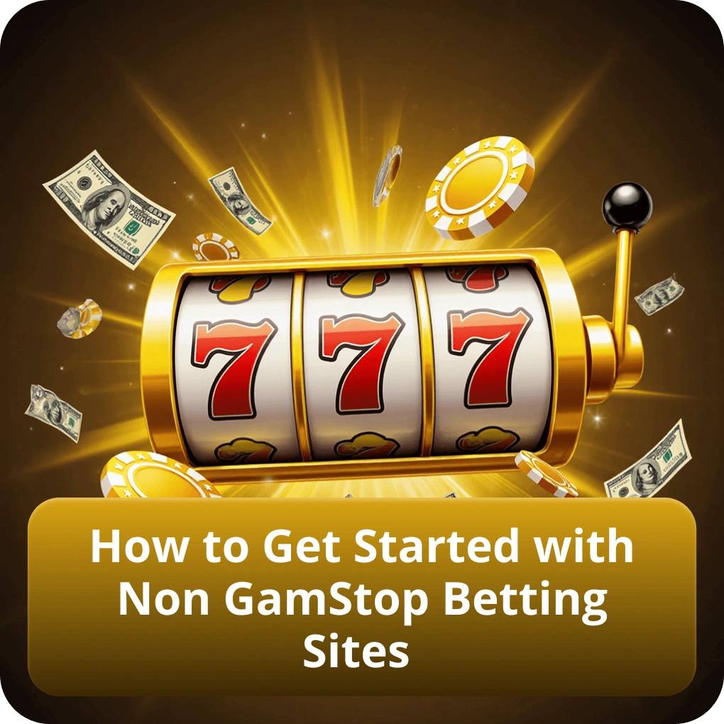 How to Get Started with Non GamStop Betting Sites